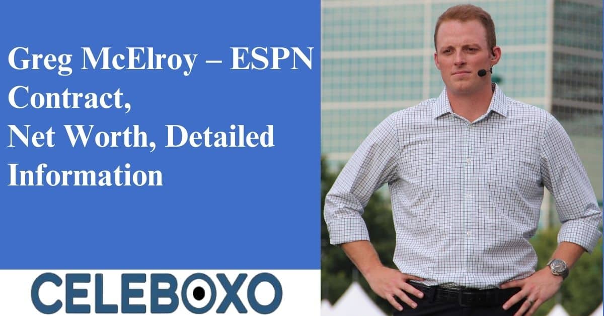 You are currently viewing Greg McElroy – ESPN Contract, Net Worth, Detailed Information