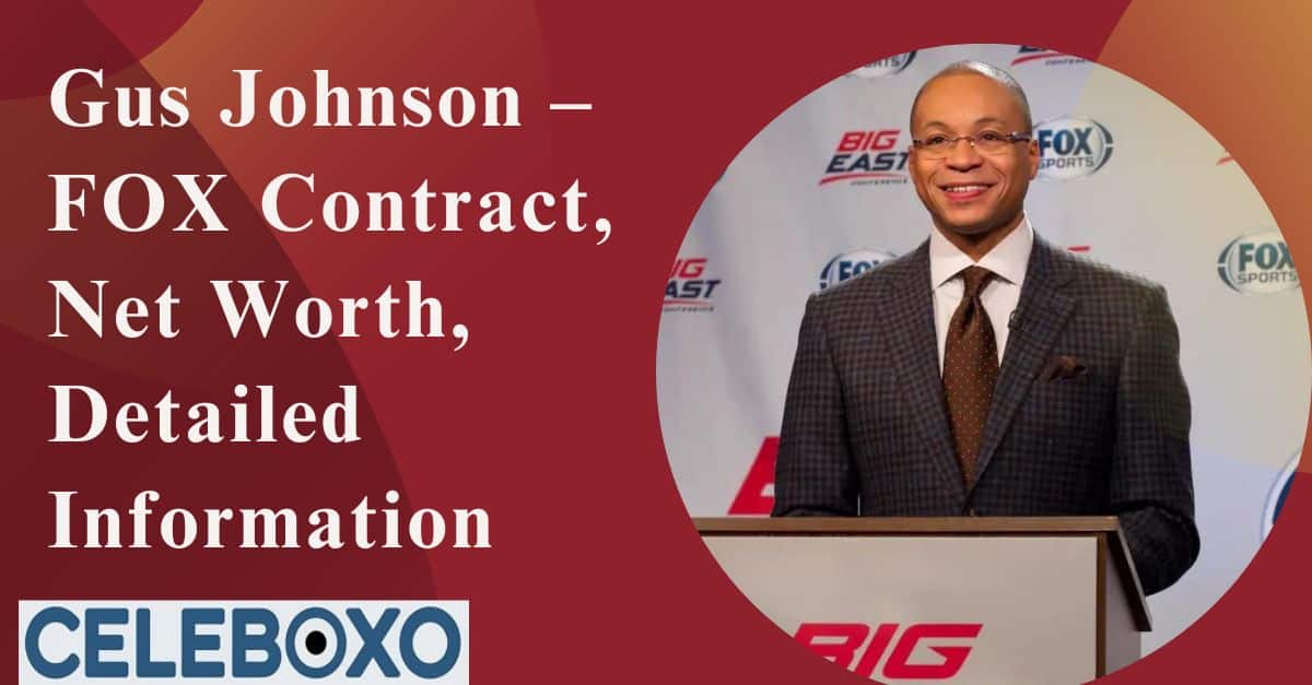 Read more about the article Gus Johnson – FOX Contract, Net Worth, Detailed Information