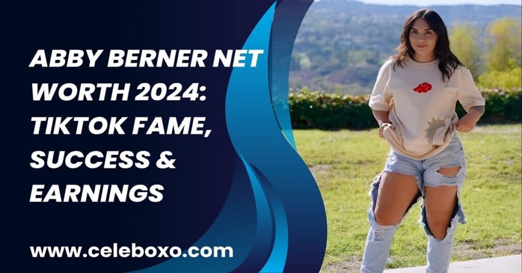 Abby Berner Net Worth 2024 TikTok fame, Success & Earnings