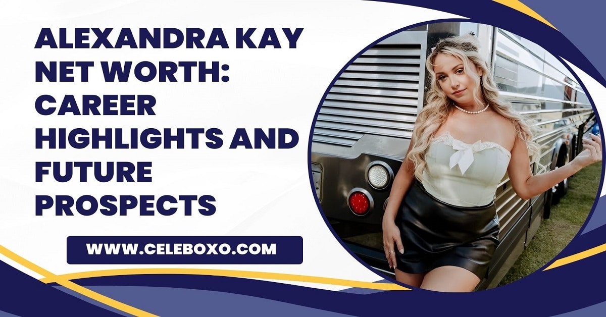 You are currently viewing Alexandra Kay Net Worth: career highlights and future prospects