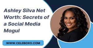 Read more about the article Ashley Silva Net Worth: Secrets of a Social Media Mogul