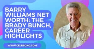 Read more about the article Barry Williams Net Worth: The Brady Bunch, career highlights