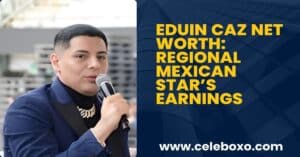 Read more about the article Eduin Caz Net Worth: Regional Mexican Star’s Earnings