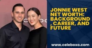 Read more about the article Jonnie West Net Worth:  background, Career, and future