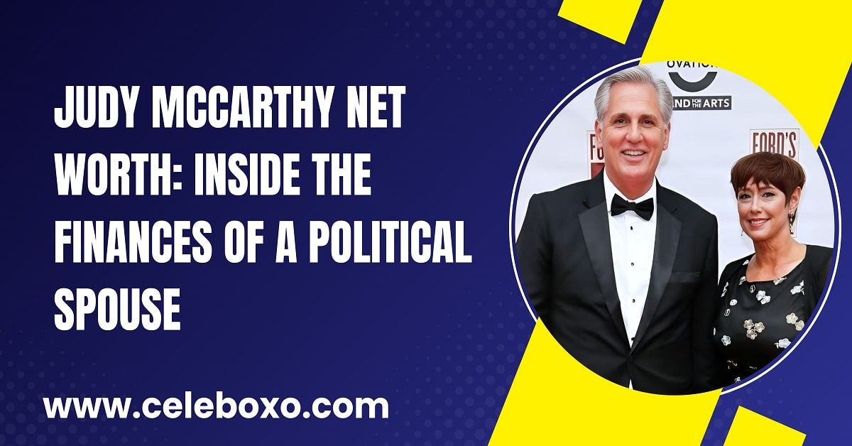 Read more about the article Judy McCarthy Net Worth: Inside the Finances of a Political Spouse