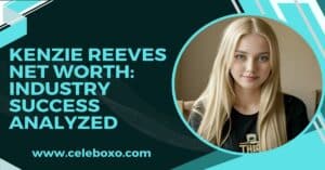 Read more about the article Kenzie Reeves Net Worth: Industry Success Analyzed