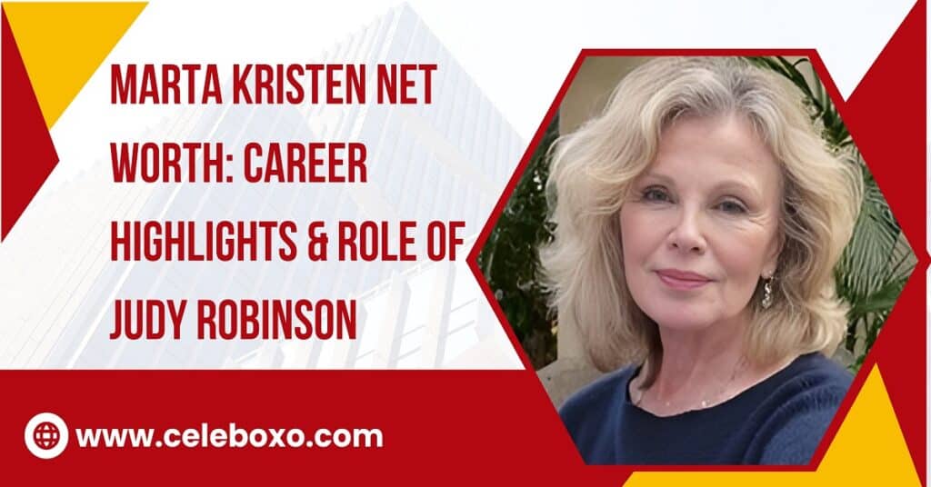 Marta Kristen Net Worth career highlights & Role of Judy Robinson