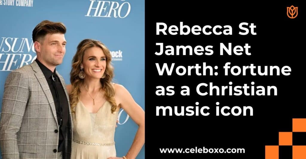 Rebecca St James Net Worth fortune as a Christian music icon