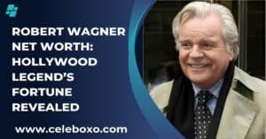 Read more about the article Robert Wagner Net Worth: Hollywood Legend’s Fortune Revealed