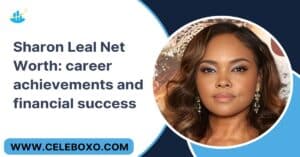 Read more about the article Sharon Leal Net Worth: career achievements and financial success