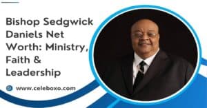 Read more about the article Bishop Sedgwick Daniels Net Worth: Ministry, Faith &  Leadership