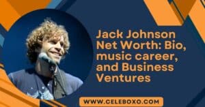 Read more about the article Jack Johnson Net Worth: Bio, music career, and Business Ventures