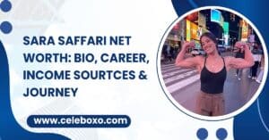 Read more about the article Sara Saffari Net Worth: Bio, career, income sourtces & Journey