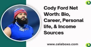 Read more about the article Cody Ford Net Worth: bio, career, personal life, & income sources