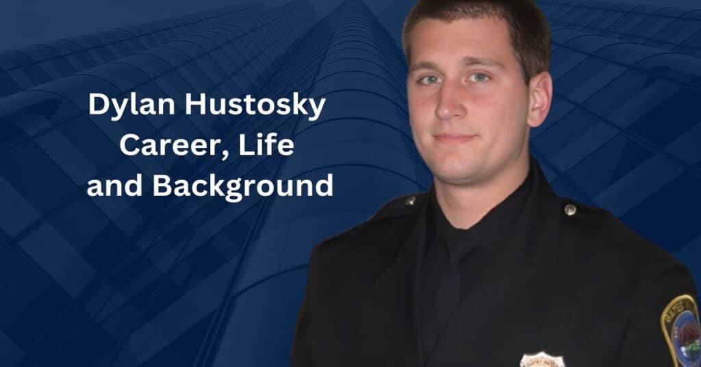 Dylan Hustosky Career, Life and Background