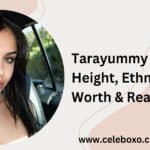 Tarayummy Age, Height, Ethnicity, Net Worth & Real Name