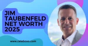 Read more about the article Jim Taubenfeld Net Worth 2025